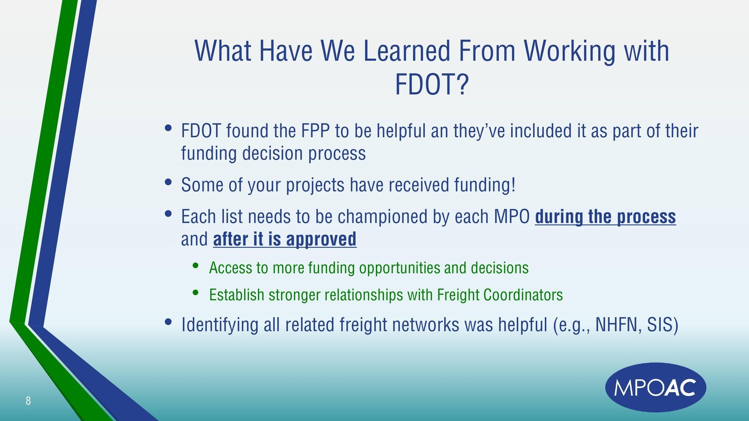 MPOAC presentation slide noting FDOT included the Freight Priorities Program in its funding decision process and that projects received funding